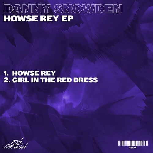 Danny Snowden - Howse Rey [RGJ001]